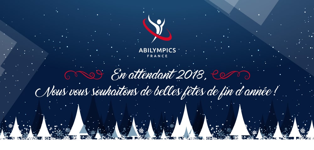 L Equipe D Abilympics France Vous Souhaite De Belles Fetes De Fin D Annee Abilympics France